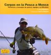 Carpas en la pesca a mosca: técnicas y consejos de pesca, equipo y artificiales