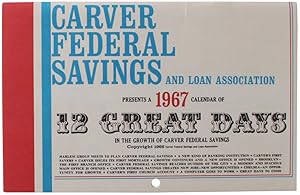 Carver Federal Savings and Loan Association Presents a 1967 Calendar of 12 Great Days in the Grow...