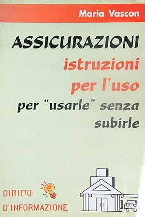 Bild des Verkufers fr Assicurazioni. Istruzioni per l'uso zum Verkauf von Librodifaccia