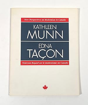 Imagen del vendedor de Kathleen Munn / Edna Tacon. New Perspectives on Modernism in Canada a la venta por McCanse Art