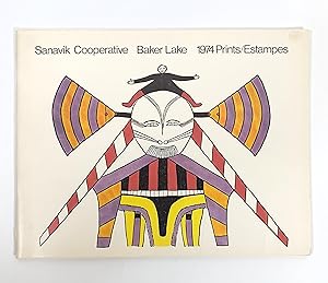 Sanavik Cooperative. Baker Lake. 1974 Prints/Estampes.