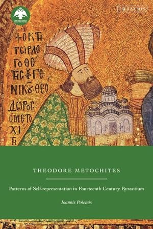Seller image for Theodore Metochites : Patterns of Self-representation in Fourteenth-century Byzantium for sale by GreatBookPrices