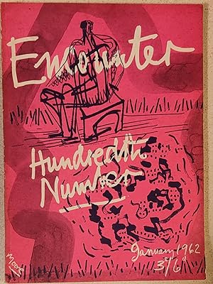 Bild des Verkufers fr Encounter Hundredth Number January 1962 / GEORGE ORWELL "SOME LETTERS" / W H AUDEN "A CHANGE OF AIR" (poem) / STEPHEN SPENDER "THE GENEROUS DAYS" (poem) / E M FORSTER "INDIAN ENTRIES" / GREGORY CORSO "IN THIS HUNG-UP AGE (a play)" / D J Enright "The White Man's Burden" / Reynolds Price "Uncle Grant" / Melvin J Lasky "America And Europe" / Colin MacInnes "A Wild Glance At The Book Trade" / Wole Soyinka "Season" (poem) / Edith Sitwell "A Girl's Song In Winter (poem)" zum Verkauf von Shore Books