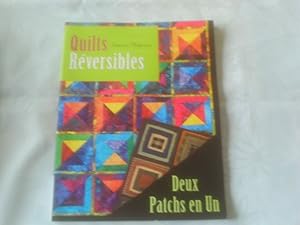 Quilts réversibles : Deux patchs en un: 2 ouvrages en 1