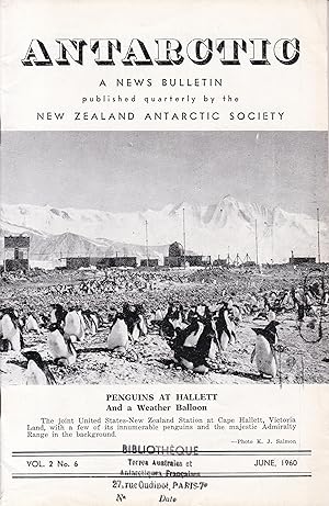 Seller image for Antarctic - Blizzard strikes Hallett station / New Zealander studies bird life at Cape Hallett by B.E. Reid / A journey across the polar plateau the story of the 1959-60 U.S.A.R.P. north Victoria land traverse by A.J. Heine / Cape Royds tourist resort of Antartica by E.C. Young- vol. 2, n 6, June 1960 for sale by Pare Yannick