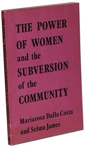 Imagen del vendedor de The Power of Women and the Subversion of the Community a la venta por Better Read Than Dead