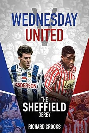 Image du vendeur pour Wednesday v United: The Sheffield Derby mis en vente par WeBuyBooks