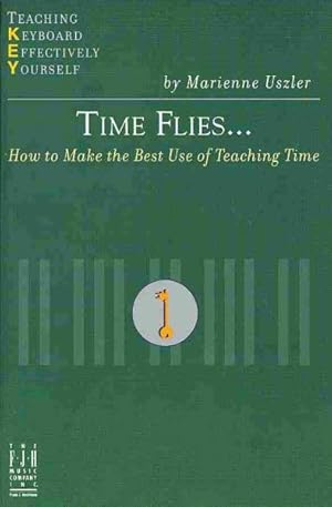 Seller image for Time Flies? : How to Make the Best Use of Teaching Time for sale by GreatBookPrices