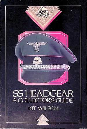 Bild des Verkufers fr SS Headgear: A Collector's Guide zum Verkauf von Klondyke