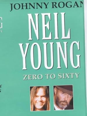 Imagen del vendedor de Neil Young: Zero to Sixty a la venta por WeBuyBooks