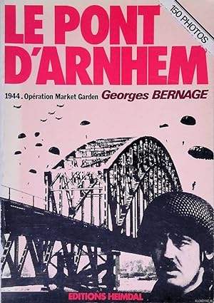 Immagine del venditore per Le pont d'Arnhem: 1944 Opration Market Garden venduto da Klondyke
