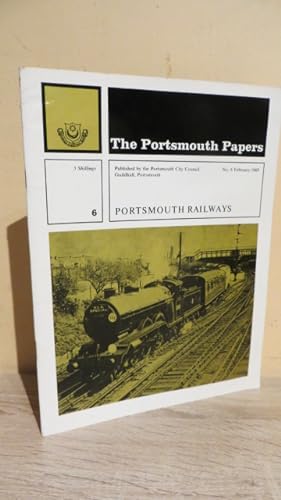 Seller image for THE PORTSMOUTH PAPERS - PORTSMOUTH RAILWAYS for sale by Parrott Books