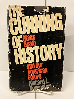 Image du vendeur pour The Cunning of History: Mass Death and the American Future mis en vente par Chamblin Bookmine