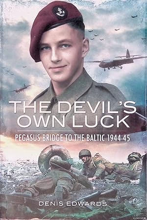 Bild des Verkufers fr Devil's Own Luck: From Pegasus Bridge to the Baltic 1944-45 zum Verkauf von Klondyke