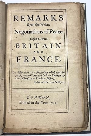 Seller image for REMARKS UPON THE PRESENT NEGOTIATIONS OF PEACE BEGUN BETWEEN BRITAIN AND FRANCE for sale by David M. Lesser,  ABAA