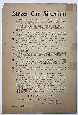 STREET CAR SITUATION. SOME QUERIES AND QUESTIONS FOR UNION MEN AND WOMEN, THE SMALL BUSINESS MEN ...