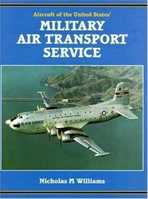 Bild des Verkufers fr Aircraft of the United States' Military Air Transport Service zum Verkauf von WeBuyBooks