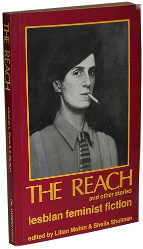 Seller image for The Reach and Other Stories Lesbian Feminist Fiction for sale by Better Read Than Dead