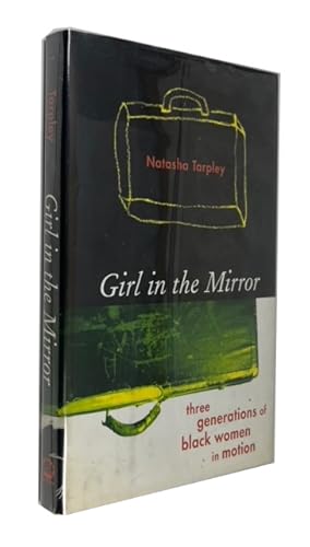 Imagen del vendedor de Girl in the Mirror: Three Generations of Black Women in Motion a la venta por McBlain Books, ABAA