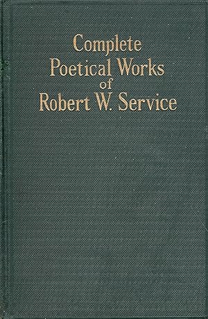 Complete Poetical Works of Robert W. Service