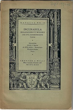 Katalog 10: Incunabula, Holzschnittwerke des XVI. Jahrhunderts, Varia