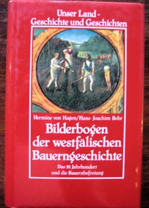 Seller image for Bilderbogen der westflischen Bauerngeschichte. Das 19. Jahrhundert und die Bauernbefreiung. for sale by Antiquariat libretto Verena Wiesehfer