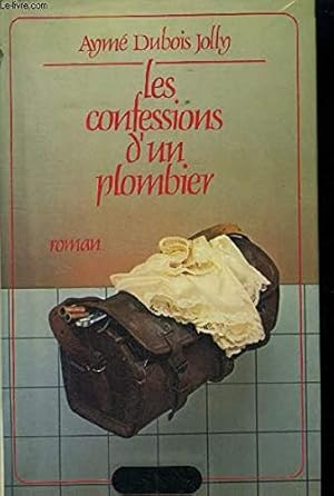 Seller image for Les confessions d'un plombier for sale by Ammareal