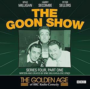 Bild des Verkufers fr The Goon Show, Series 4, Part 1: Series 4, Pt. 1 (The Golden Age of BBC Radio Comedy) zum Verkauf von WeBuyBooks