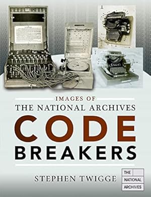 Seller image for Images of The National Archives: Codebreakers (Images of the The National Archives) for sale by WeBuyBooks