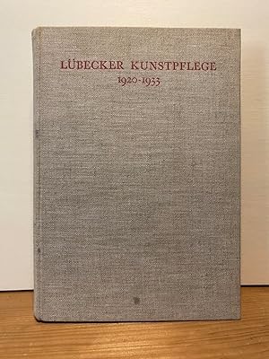 Lübecker Kunstpflege 1920-1933, Im Auftrage der Vorsteherschaft des Museums für Kunst- und Kultur...