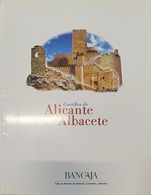 Imagen del vendedor de CASTILLOS DE ALICANTE Y ALBACETE a la venta por AL TOSSAL