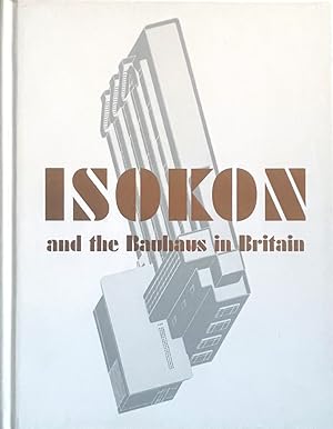 Bild des Verkufers fr Isokon and the Bauhaus in Britain zum Verkauf von Randall's Books