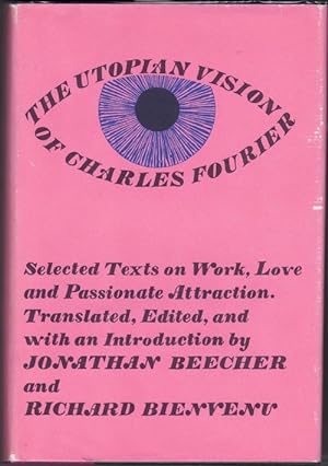 Seller image for The Utopian Vision of Charles Fourier: Selected Texts on Work, Love and Passionate Attraction for sale by Ken Sanders Rare Books, ABAA