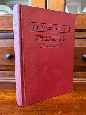 THE BLACK BORDER Gullah Stories of the Carolina Coast (With a Glossary) SIGNED Copy.