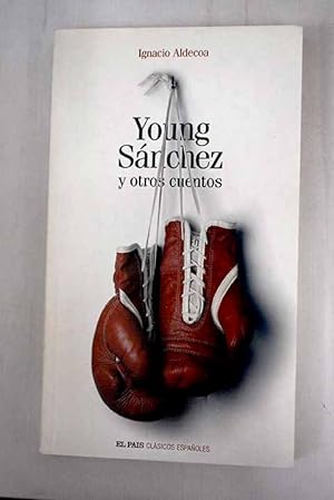 Imagen del vendedor de Young Sánchez y otros cuentos a la venta por Alcaná Libros