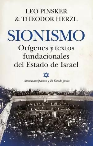 Seller image for SIONISMO. ORGENES Y TEXTOS FUNDACIONALES DEL ESTADO DE ISRAEL for sale by LIBRERIACB