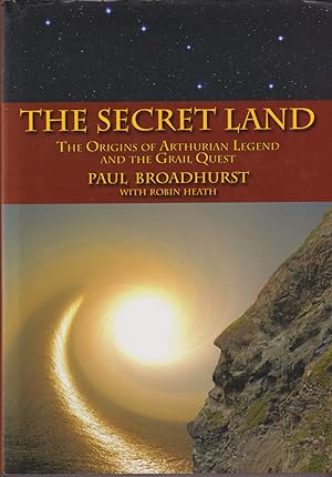 Immagine del venditore per The Secret Land - The Origins of Arthurian Legend and the Grail Quest venduto da timkcbooks (Member of Booksellers Association)