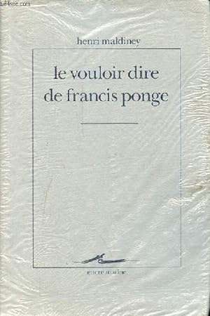 Bild des Verkufers fr Le vouloir dire de Francis Ponge. zum Verkauf von Le-Livre