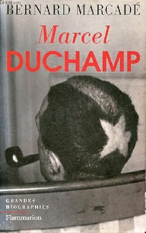 Bild des Verkufers fr Marcel Duchamp - La vie  crdit - Collection grandes biographies. zum Verkauf von Le-Livre