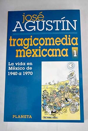 Imagen del vendedor de Tragicomedia mexicana, 1 a la venta por Alcan Libros