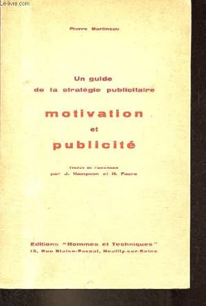 Bild des Verkufers fr Un guide de la stratgie publicitaire motivation et publicit. zum Verkauf von Le-Livre