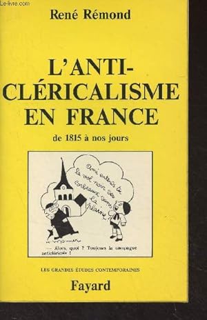 Immagine del venditore per L'anticlricalisme en France de 1815  nos jours - "Les grandes tudes contemporaines" venduto da Le-Livre