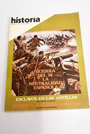 Imagen del vendedor de Historia 16, Ao 1981, n 63 Guerra del 14, La neutralidad espaola:: La esclavitud en las Antillas; Espaa y la Primera Guerra Mundial; Espaa y la Primera Guerra Mundial: la reforma militar que nunca existi; Espaa y la Primera Guerra Mundial: Espaa trabaj por la victoria; Espaa y la Primera Guerra Mundial: la intelectualidad del 14 ante la guerra; Guerra de la Independencia: la Junta Superior de Len; El rayo de la guerra: talante militar del gran duque de Alba; La batalla de Guadalete (segn fuentes rabes); Juegos y juguetes de los romanos; Vivienda troglodtica en Matmata; Cuzco, gran ciudad virreinal; Extranjeros en Cosmpolis a la venta por Alcan Libros