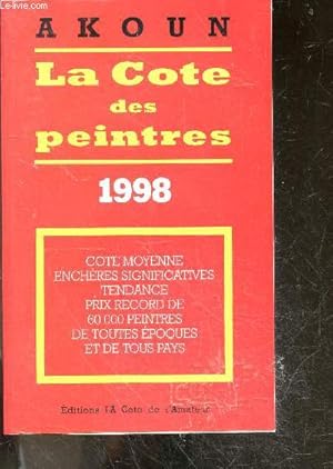 Bild des Verkufers fr La cote des peintres - Edition 1998 - Cote moyenne, encheres significatives, tendance, prix record de 60 000 peintres de toutes epoques et de tous pays zum Verkauf von Le-Livre