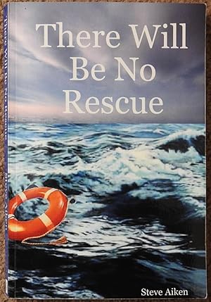 There Will Be No Rescue