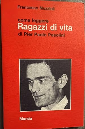 Seller image for Come leggere Ragazzi di vita di Pier Paolo Pasolini for sale by librisaggi