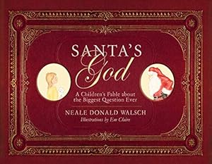 Bild des Verkufers fr Santa's God: A Children's Fable About the Biggest Question Ever zum Verkauf von WeBuyBooks