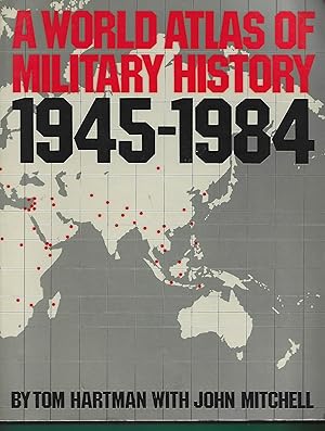 Imagen del vendedor de A World Atlas Of Military History 1945-1984 a la venta por Warren Hahn