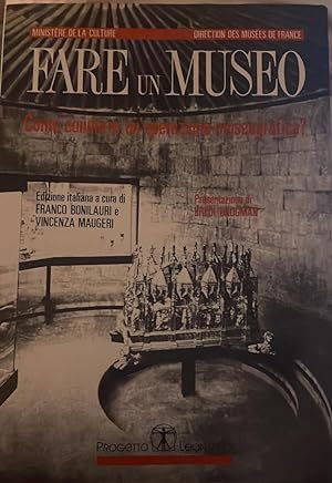 Seller image for Fare un museo. Come condurre un'operazione museografica? for sale by librisaggi