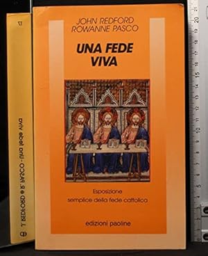 Seller image for Una fede viva. Esposizione semplice della fede cattolica for sale by librisaggi